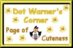 Dot Warner's Corner the Page of Cuteness